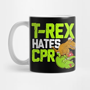 T Rex Hates CPR - Funny Doctor, Nurse Dinosaur Lover Mug